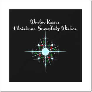 Winter Kisses and Christmas Snowflakes Wishes Posters and Art